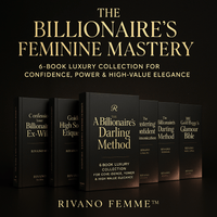 The Billionaire’s Feminine Mastery - 6-book luxury collection for confidence, power & high-value elegance.