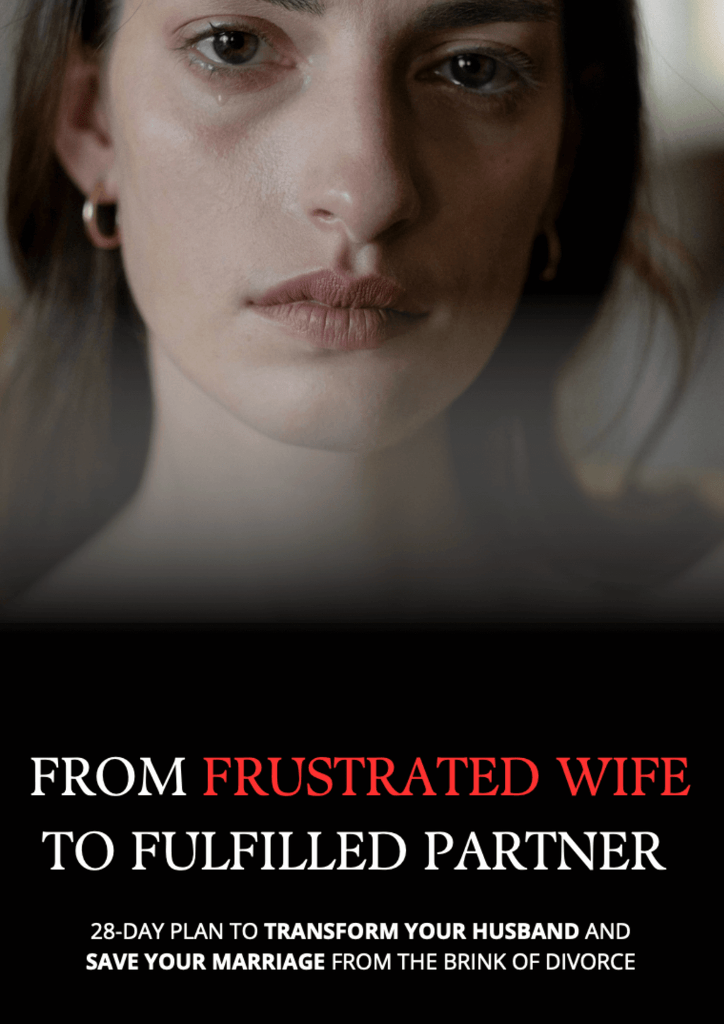Women's Marriage Revival System - From Frustrated Wife to Fulfilled Partner 28-day plan to save your marriage.